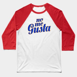 No Me Gusta Baseball T-Shirt